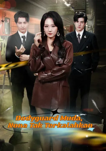 Bodyguard Muda, Nona Tak Terkalahkan